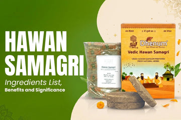 Hawan Samagri Ingredients List, Benefits and Significance